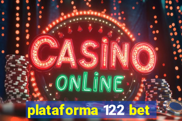 plataforma 122 bet